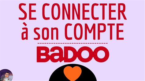 badoo mon compte|Les meilleurs site et appli de rencontre en ligne gratuit